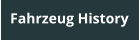 Fahrzeug History